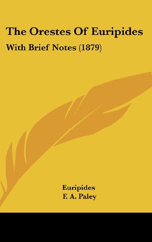 The Orestes Of Euripides: With Brief Notes
