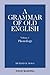A Grammar of Old English, Volume 1: Phonology