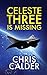 Celeste Three is Missing