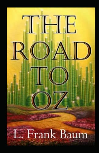 The Road to Oz illustrated Edition