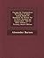 Voyages De L'embouchure De L'indus À Lahor, Caboul, Kalkh Et Boukhara, Et Retour Par La Perse, Pendant Les Années 1831, 1832 Et 1833, Volume 1... (French Edition)