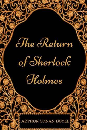 The Return of Sherlock Holmes: By Arthur Conan Doyle - Illustrated