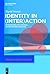 Identity in (Inter)action: Introducing Multimodal (Inter)action Analysis (Trends in Applied Linguistics [TAL] Book 4)