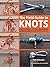 The Field Guide to Knots: How to Identify, Tie and Untie Over 80 Essential Knots for Outdoor Pursuits (black & white edition)