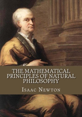 The Mathematical Principles of Natural Philosophy