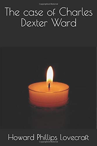 The case of Charles Dexter Ward