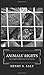 Animals' Rights: Considered in Relation to Social Progress