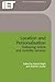 Location and Personalisation: Delivering Online and Mobility Services (BT Communications Technology) (BTexact Communications Technology) (Telecommunications Book 8)