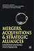 Mergers, Acquisitions and Strategic Alliances: Understanding the Process