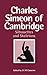 Charles Simeon of Cambridge: Silhouettes and Skeletons (Four unique angles on John Stott's ministry)