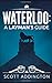 Waterloo: A Layman's Guide (The Layman's Guide History Series)