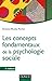 Les concepts fondamentaux de la psychologie sociale - 5e éd
