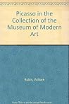 Picasso in the collection of the Museum of Modern Art, including remainder-interest and promised gifts Picasso in the collection of the Museum of Modern Art, including remainder-interest and promised gifts