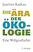 Die Ära der Ökologie: Eine Weltgeschichte (German Edition)