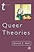 Queer Theories (Transitions)
