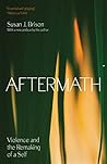 Book cover for Aftermath: Violence and the Remaking of a Self
