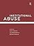 Institutional Abuse: Perspectives Across the Life Course