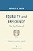Equality and Efficiency REV: The Big Tradeoff (A Brookings Classic)