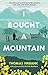 I Bought a Mountain by Thomas Firbank I Bought a Mountain by Thomas Firbank