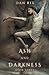 Ash and Darkness (Translucent) (Volume 3)