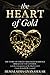 THE HEART OF GOLD: The Story of Forced Arranged Marriage Spirals Out of Control. Can the Consequences of the Modern Girl's Unruly Behavior Be Avoided ?