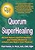 Quorum Superhealing