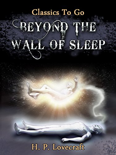 Beyond the Wall of Sleep