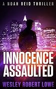 Innocence Assaulted: An Action Thriller Novel