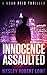 Innocence Assaulted: An Act...