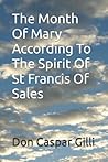The Month Of Mary According To The Spirit Of St Francis Of Sales