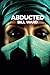 Abducted
