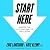 Start Here Lib/E: Master the Lifelong Habit of Well-Being