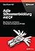 Agile Softwareentwicklung mit C Sharp: Best Practices und Patterns für flexiblen und adaptiven C#-Code