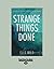 Strange Things Done: [large print edition]