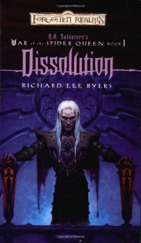 Dissolution: R.A. Salvatore Presents The War of the Spider Queen, Book I