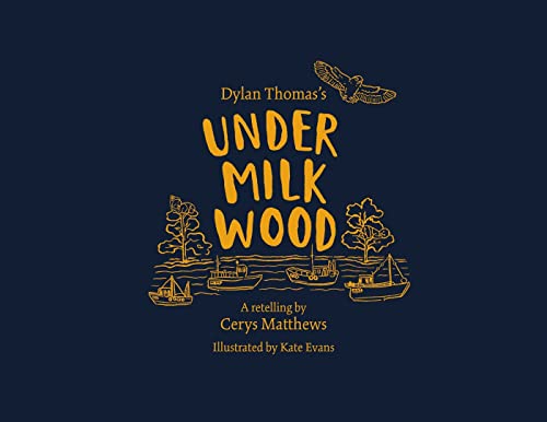 Cerys Matthews' Under Milk Wood: An Illustrated Retelling (Kindle Edition)