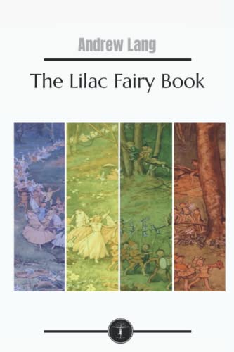 The Lilac Fairy Book - Garden Classics