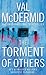 The Torment Of Others by Val McDermid The Torment Of Others by Val McDermid