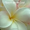 Flowers for the Soul