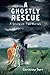 A Ghostly Rescue by Christine Burt