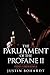 Parliament of the Profane II: Fides Uberrima (The Parliament of the Profane)