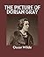 The Picture of Dorian Gray by Oscar Wilde