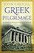 Greek Pilgrimage: In Search of the Foundations of the West