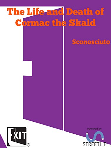 The Life and Death of Cormac the Skald