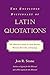 The Routledge Dictionary of Latin Quotations: The Illiterati's Guide to Latin Maxims, Mottoes, Proverbs, and Sayings