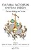 Cultural Factors in Systems Design: Decision Making and Action (Industrial and Systems Engineering Series)