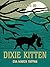Dixie Kitten (Classics To Go)