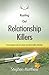 Rooting Out Relationship Killers: Proven strategies to help you cultivate and maintain healthy relationships