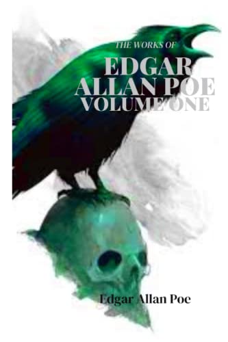 THE WORKS OF EDGAR ALLAN POE: Volume One
