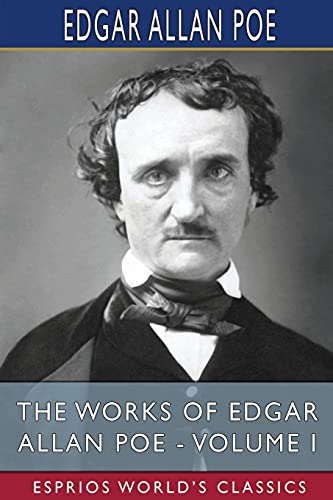 The Works of Edgar Allan Poe - Volume I